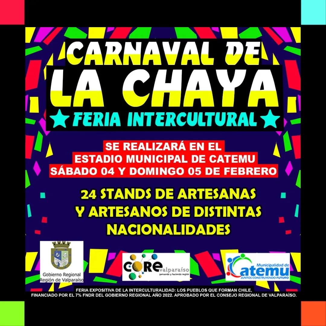 2023 Carnaval de la Chaya &#8211; Feria expositiva de la interculturalidad: Los pueblos que forman Chile. Aprobado por el consejo regional de Valparaíso